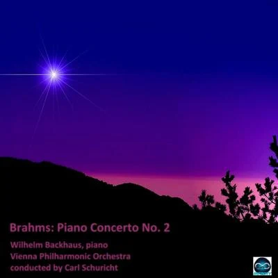 Carl Schuricht/Vienna Philharmonic Orchestra/Wilhelm Backhaus Brahms Piano Concerto No. 2