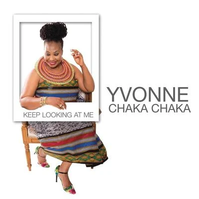 Yvonne Chaka Chaka Keep Looking At Me