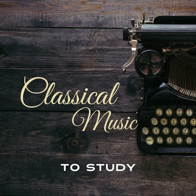 Classical Study Music Ensemble Classical Music to Study – Stress Relief, Calm Down & Learn, Peaceful Piano Music