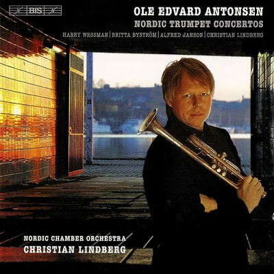 Ole Edvard Antonsen ANTONSEN, Ole Edvard: Nordic Trumpet Concertos