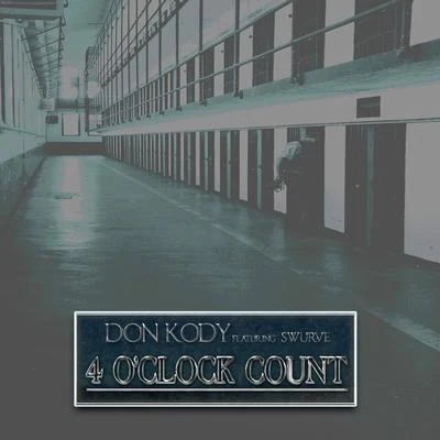 Don Kody 4 O'Clock Count (feat. Swurve)