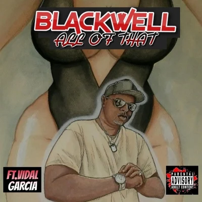 Vidal Garcia/Blackwell All of That (feat. Vidal Garcia)