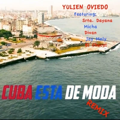 Yulien Oviedo Cuba Esta de Moda (Remix)