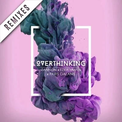 Zannon Overthinking (Remixes)