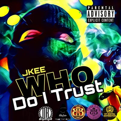 Jkee Who Do I Trust