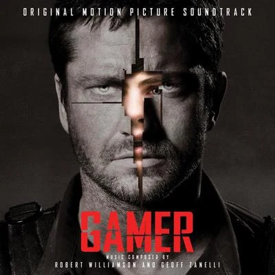 Geoff Zanelli Gamer (Original Motion Picture Soundtrack)