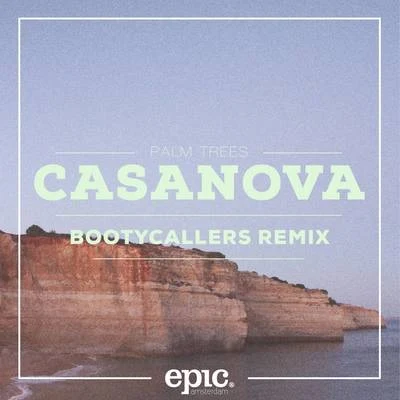 Palm Trees Casanova (Bootycallers Remix) (Radio Edit)