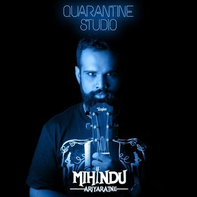 Mihindu Ariyaratne Quarantine Studio (Acoustic)