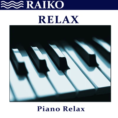 Raiko Relax: Piano Relax - Single