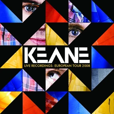 Keane Live Recordings: European Tour 2008