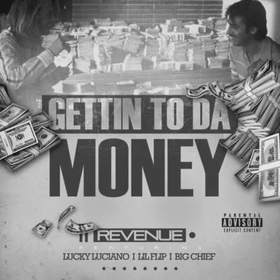 Revenue Gettin To Da Money (feat. Lucky Luciano, Lil Flip, Big Chief)