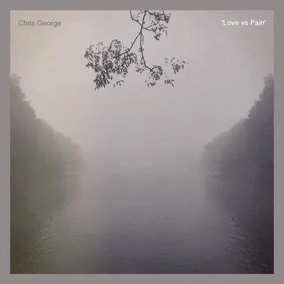 Chris George Love vs. Pain