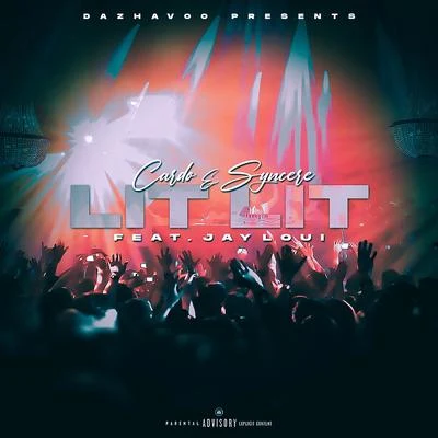 Cardo Lit Lit (feat. Syncere & Jay Loui)