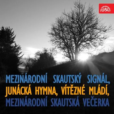 Rudolf Urbanec/Dechový orchestr Supraphon Mezinárodní skautský signál, junácká hymna, vítězné mládí, mezinárodní skautská večerka