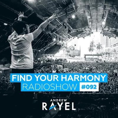 Andrew Rayel Find Your Harmony Radioshow #092