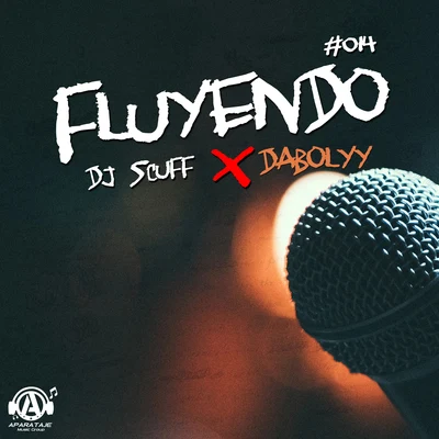 Dabolyy/Dj Scuff Fluyendo #014