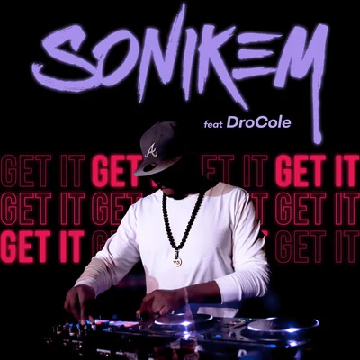 Sonikem/DroCole Get It