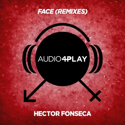 Hector Fonseca Face (Remixes)