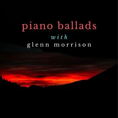 Glenn Morrison Piano Ballads