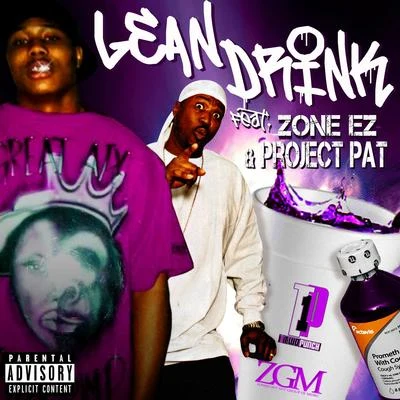 Zone Ez/Project Pat Lean Drink (feat. Project Pat)