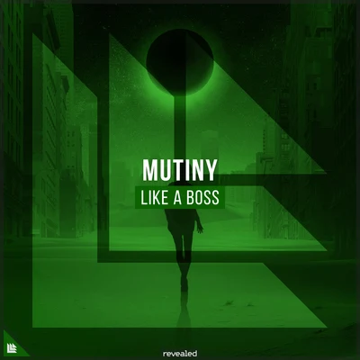 Revealed Recordings/Mutiny Like A Boss