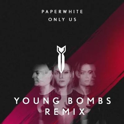 YOUNG BOMBS Only Us (Young Bombs Remix)