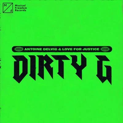 Antoine Delvig/Love For Justice Dirty G