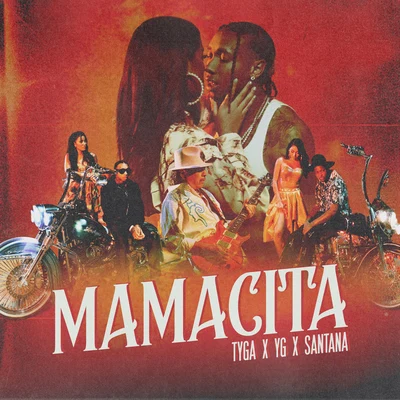 Tyga/YG/Santana MAMACITA