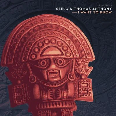 Seelo/Thomas Anthony I Want To Know