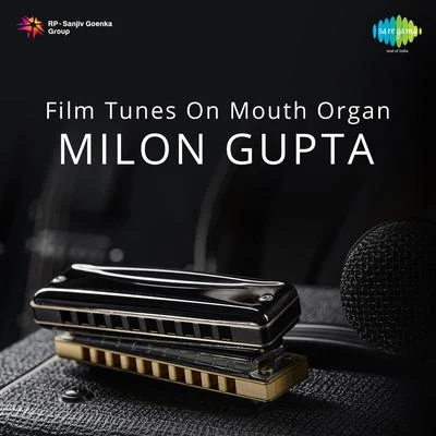 Milon Gupta Film Tunes On Mouth Organ Milon Gupta