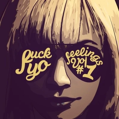 Honey Cocaine Fuck Yo Feelings Vol. 1