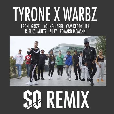 Tyrone/Warbz SO Remix