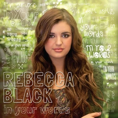 Rebecca Black In Your Words