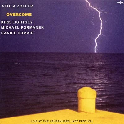 Attila Zoller/Kirk Lightsey/Daniel Humair/Michael Formanek Overcome - Live at the Leverkusen Jazz Festival