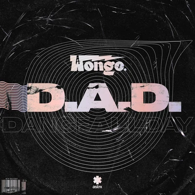 Wongo D.A.D. (Dance All Day)