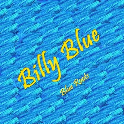 Billy Blue Blue Roots