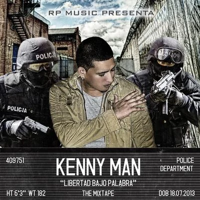 Kenny Man Libertad Bajo Palabra: The Mixtape