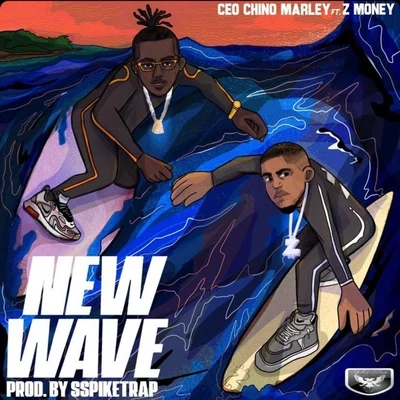 Z Money/Ceo Chino Marley New Wave (feat. Z Money)