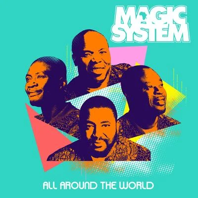 Magic System All Around The World