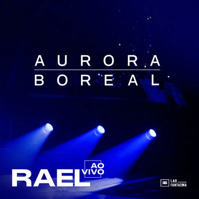 Rael Aurora Boreal (Ao Vivo)