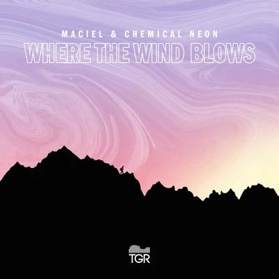 Chemical Neon/Maciel Where the Wind Blows