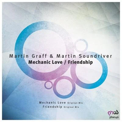 Martin Graff/Martin Soundriver Mechanic LoveFriendship