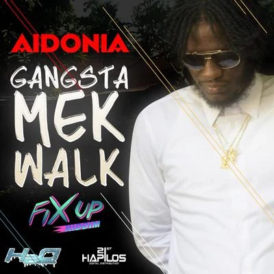 Aidonia Gangsta Mek Walk