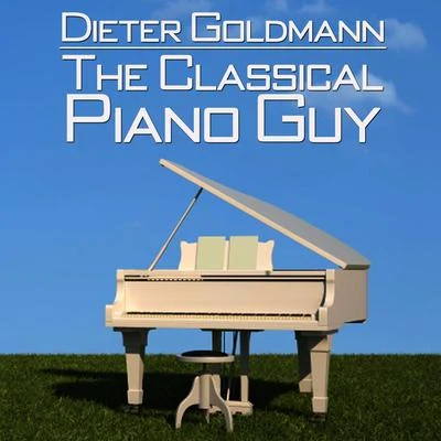 Dieter Goldmann Dieter Goldmann: The Classical Piano Guy