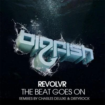 Revolvr The Beat Goes On