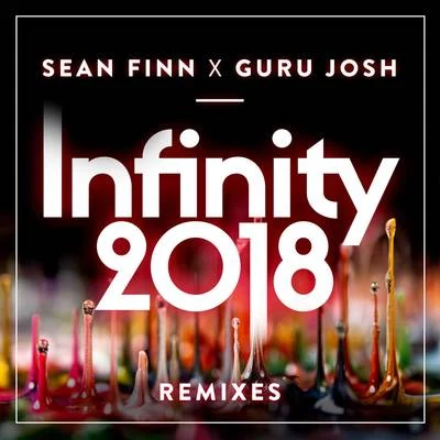 Sean Finn Infinity 2018 (Remixes)