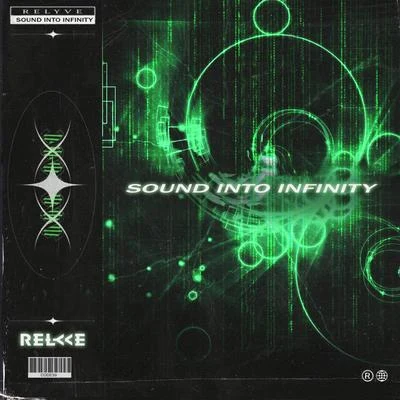 Relyve Sound Into Infinity