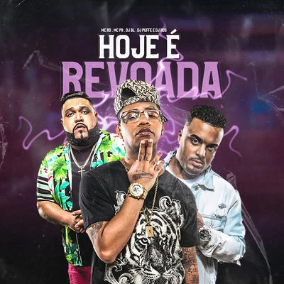 DJ BL/MC RD/DJ RDS/MC PR/Dj Puffe Hoje É Revoada