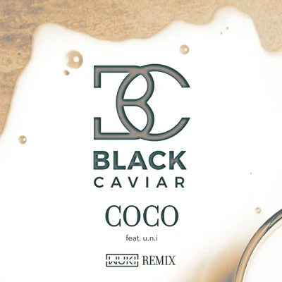 Black Caviar/Wuki Coco (Wuki Remix)