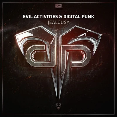 Digital Punk/Evil Activities Jealousy